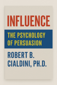 he Psychology of Persuasion by Robert Cialdini